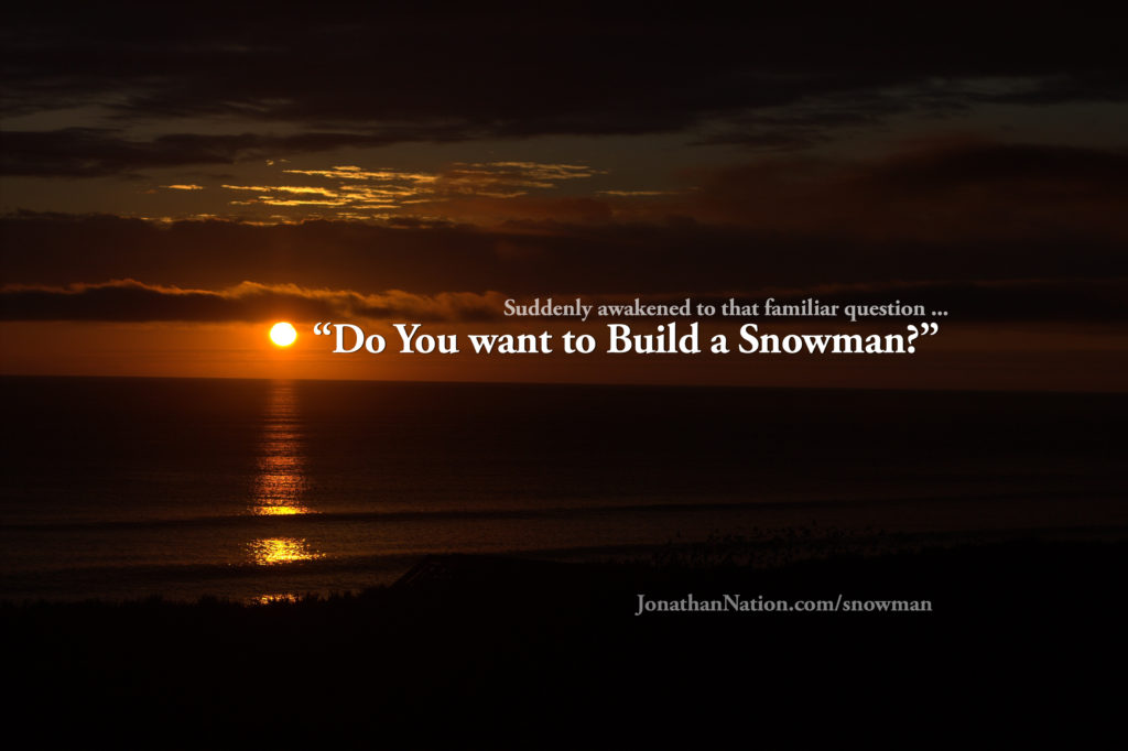Do You want to Build a Snowman?